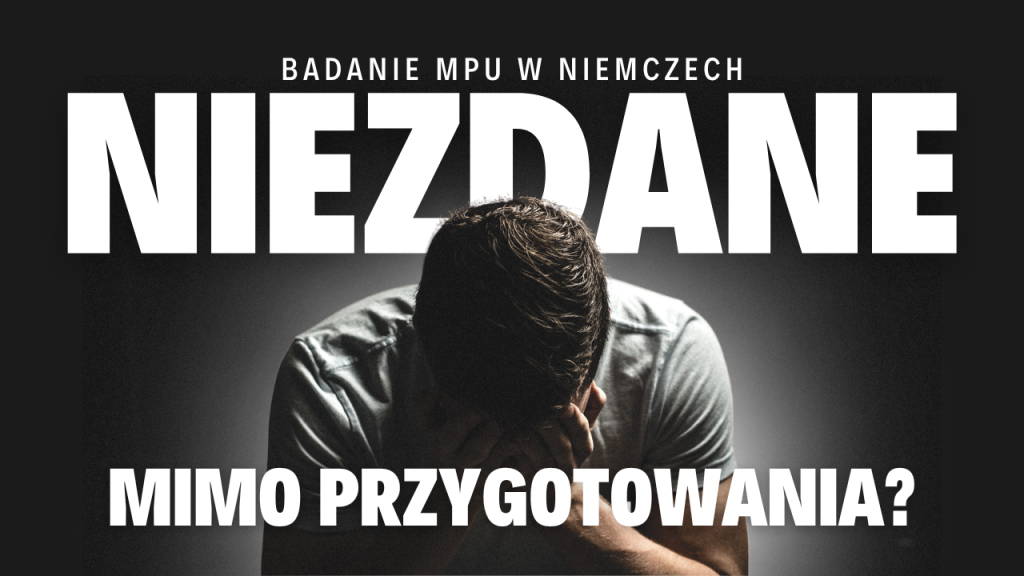 Niezdane badanie MPU – mimo przygotowania? Jak tego uniknąć?