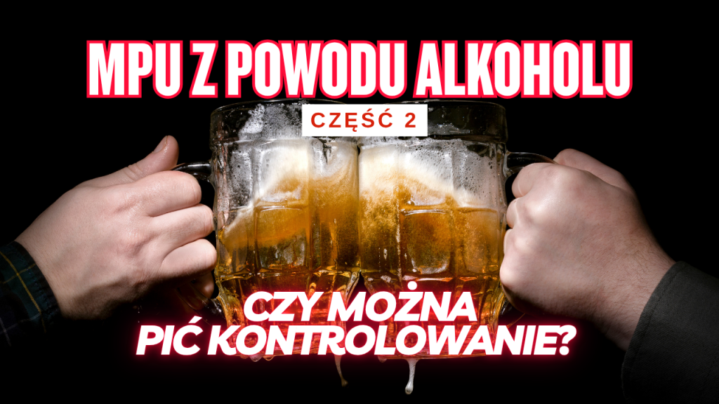 Badanie MPU po alkoholu w Niemczech: czy można pić kontrolowanie? (część 2)