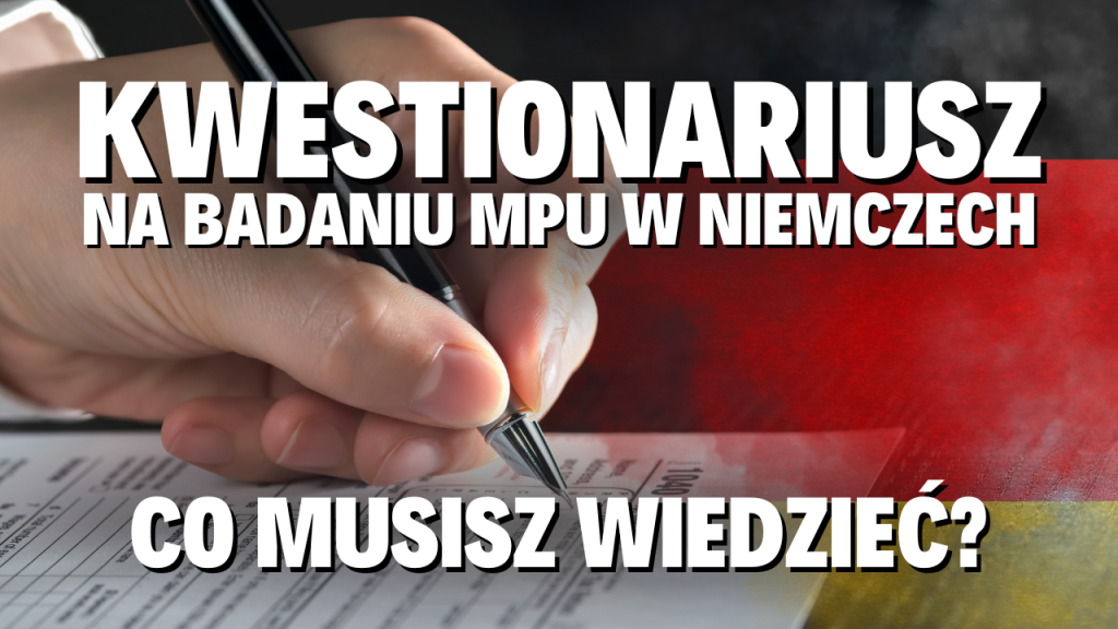 Kwestionariusz na badaniu MPU – co musisz wiedzieć, zanim go wypełnisz